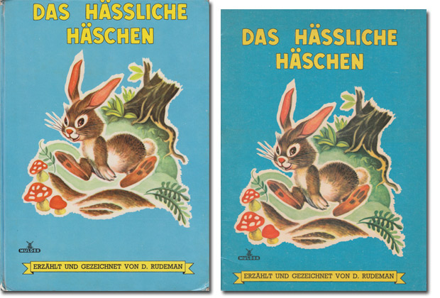 Das h�ssliche H�schen | links: Hardcover No. 2504D | rechts: Socftcover No. 1504D
