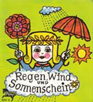 Regen, Wind und Sonnenschein